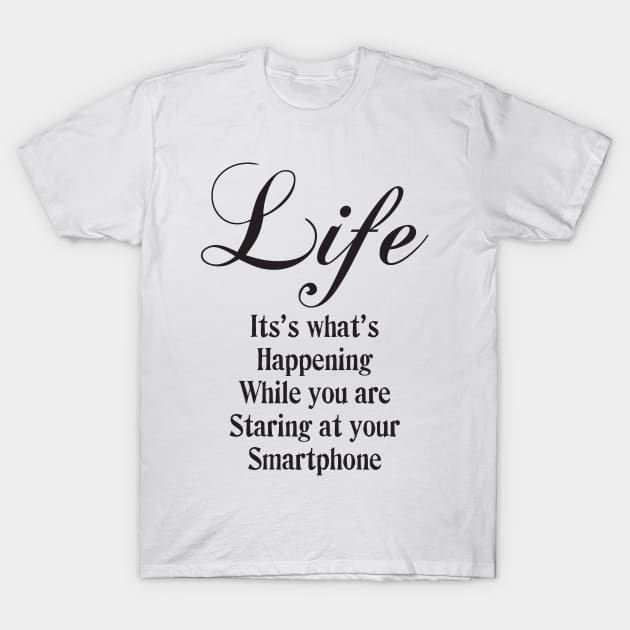 Life is... T-Shirt by old_school_designs